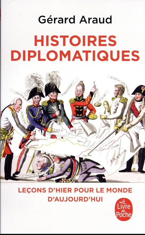 Histoires diplomatiques : leçons d'hier pour le monde de demain