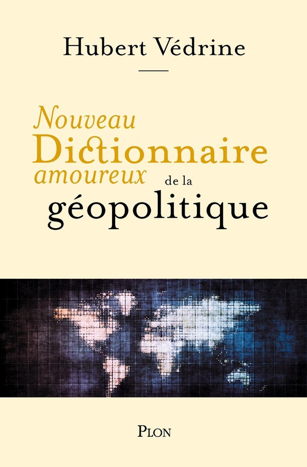Couverture — Dictionnaire amoureux : Nouveau dictionnaire amoureux de la géopolitique