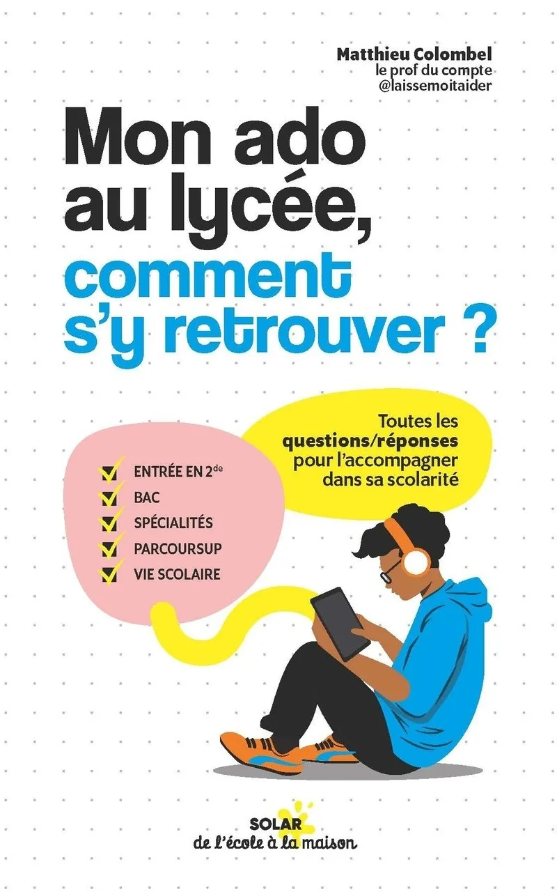 Couverture — Mon ado au lycée, comment s'y retrouver