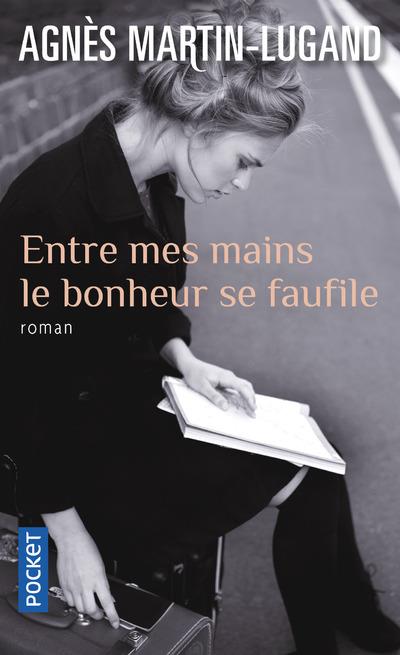 Couverture — Entre mes mains le bonheur se faufile