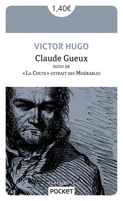 Claude Gueux ; la chute extrait des Misérables