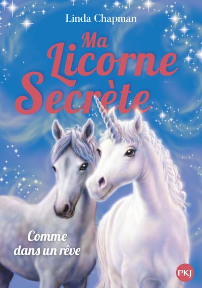 Couverture — Ma licorne secrète t.2 : comme dans un rêve