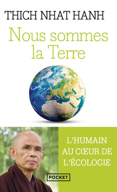 Nous sommes la Terre : l'humain au coeur de l'écologie (préface Fabrice Midal)