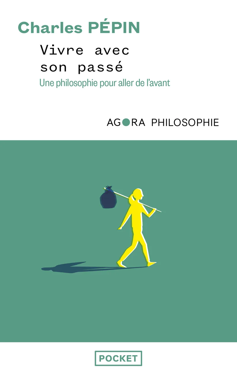 Couverture — Vivre avec son passé - Une philosophie pour aller de l'avant