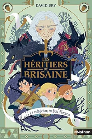 Couverture — Les héritiers de Brisaine : La malédiction du Bois d'Ombres