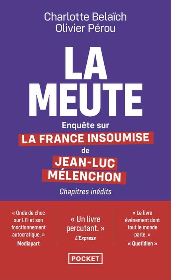 La Meute : Enquête sur La France insoumise de Jean-Luc Mélenchon