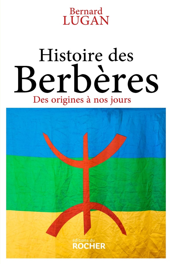 Histoire des Berbères : Des origines à nos jours