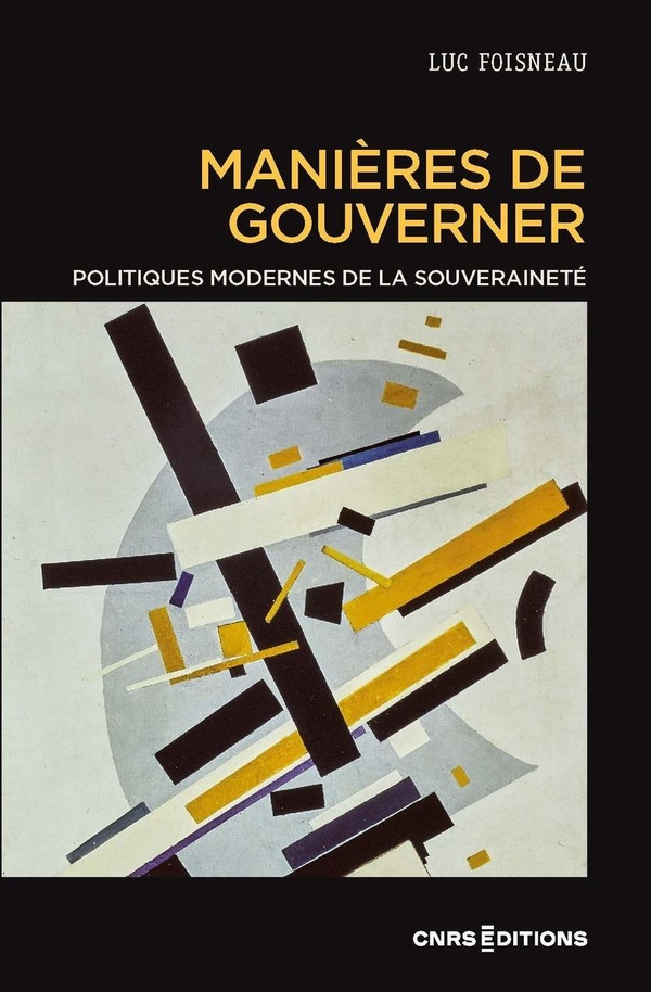 Manières de gouverner : Politiques modernes de la souveraineté
