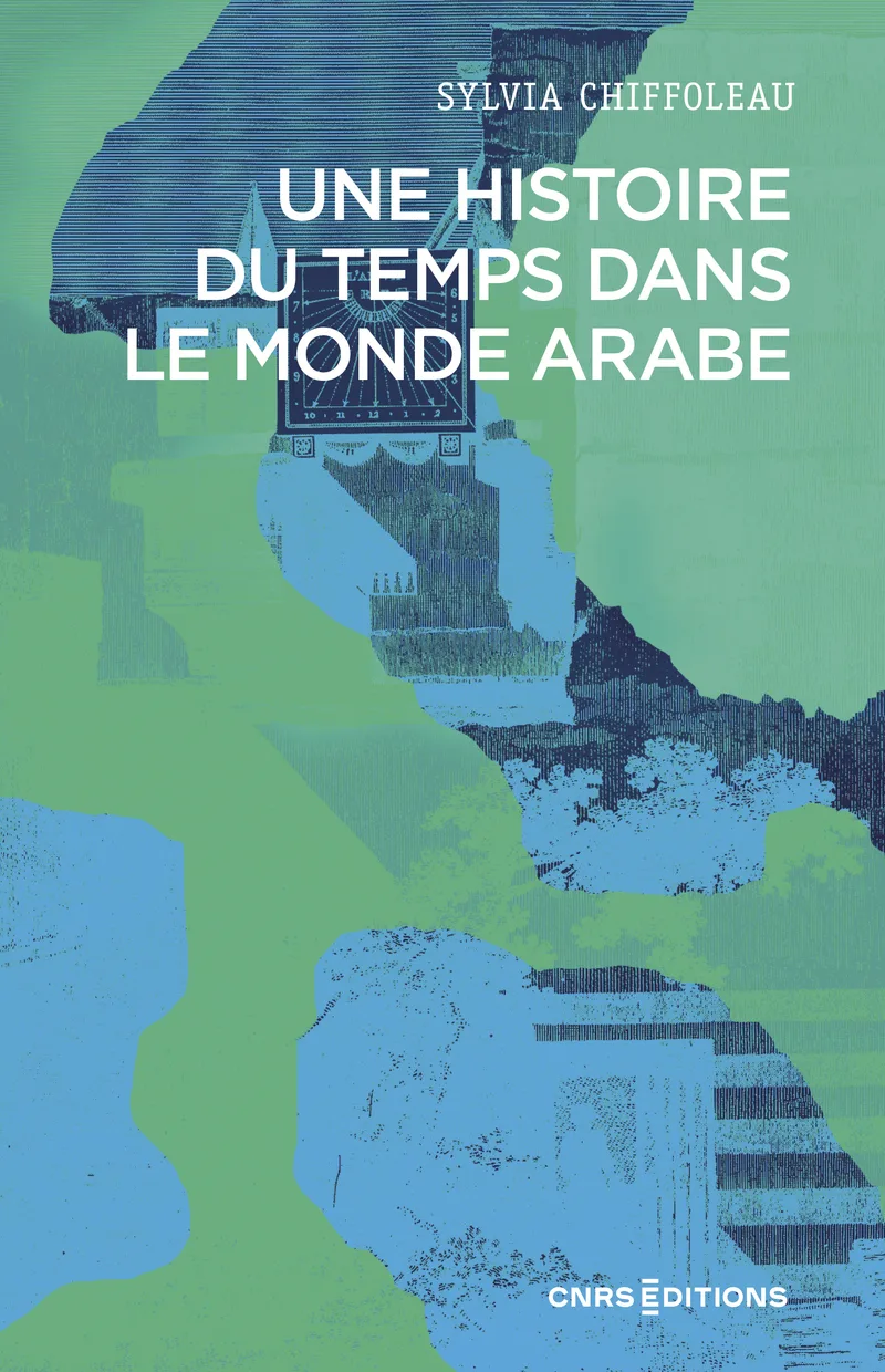 Couverture — Une histoire du temps dans le monde arabe