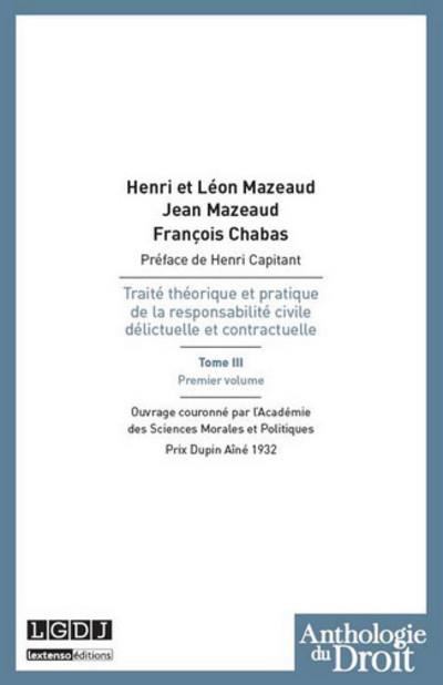 Couverture — Traité théorique et pratique de la responsabilité civile délictuelle et contractuelle Tome 3 ; premier volume