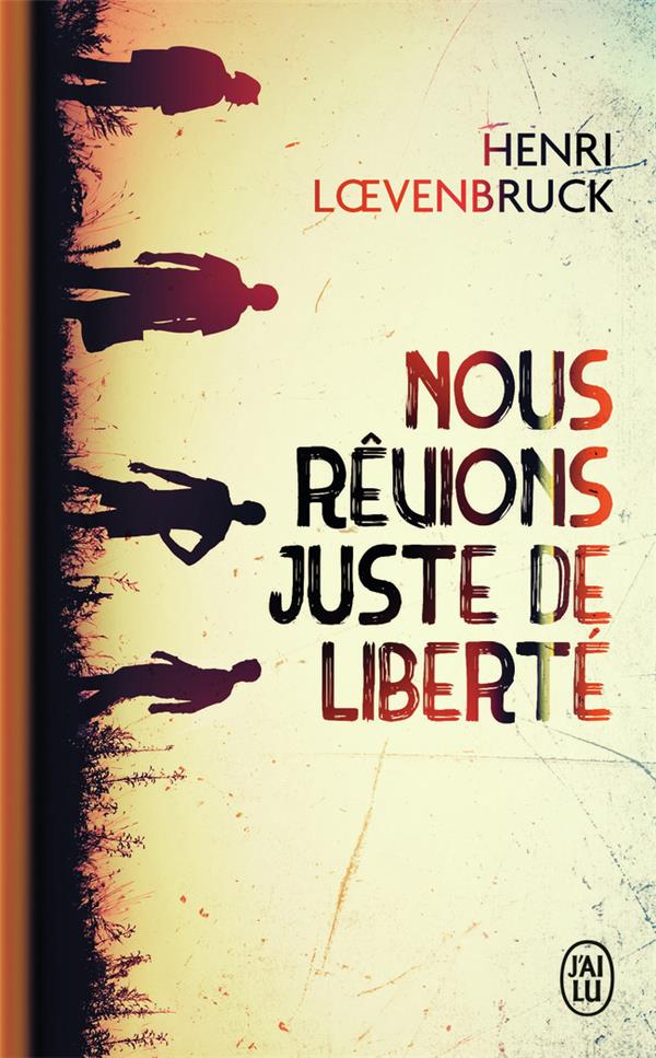 Couverture — Nous rêvions juste de liberté