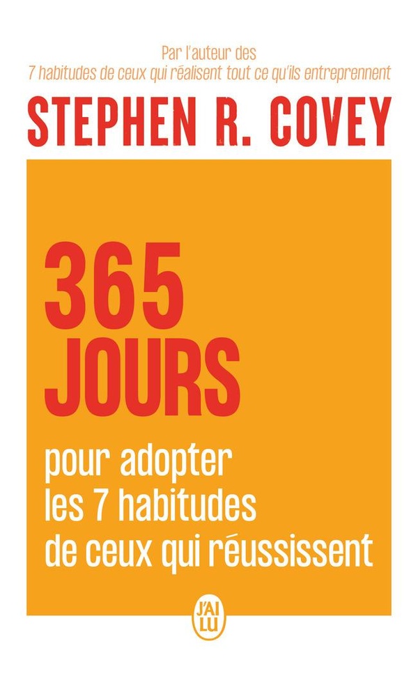 365 jours pour adopter les 7 habitudes de ceux qui réussissent