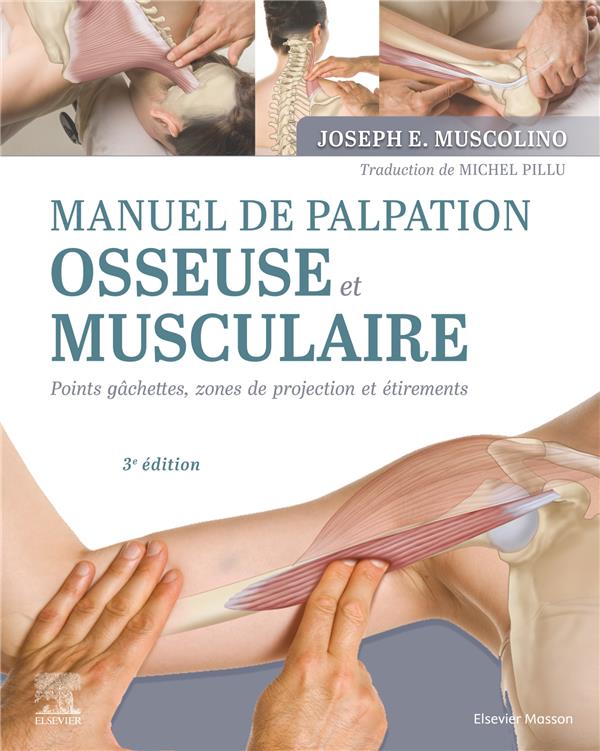 Couverture — Manuel de palpation osseuse et musculaire : points gâchettes, zones de projection et étirements (3e édition)