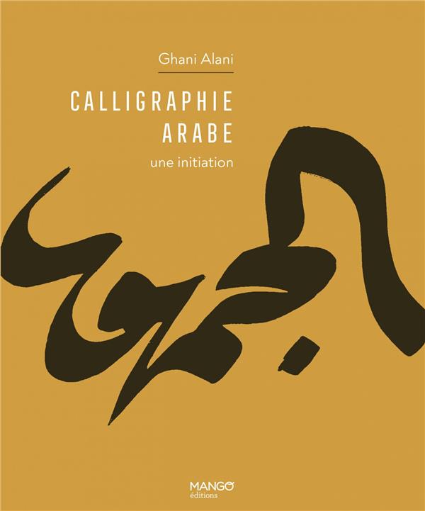 Couverture — Calligraphie arabe : une initiation