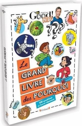 Dr Good kids ! le grand livre des pourquoi