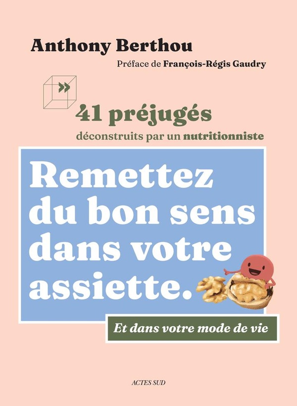 Couverture — Remettez du bon sens dans votre assiette : 41 préjugés déconstruits par un nutritionniste