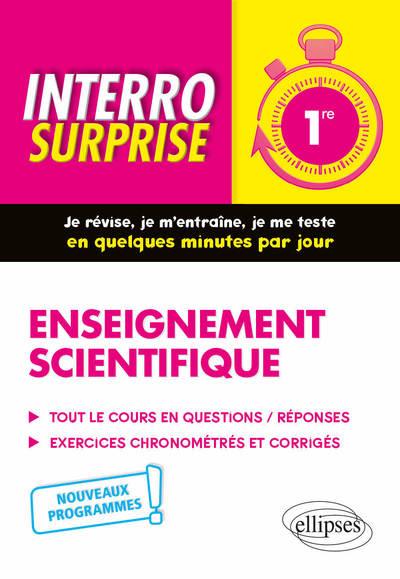 Interro surprise : enseignement scientifique ; 1re, nouveaux programmes