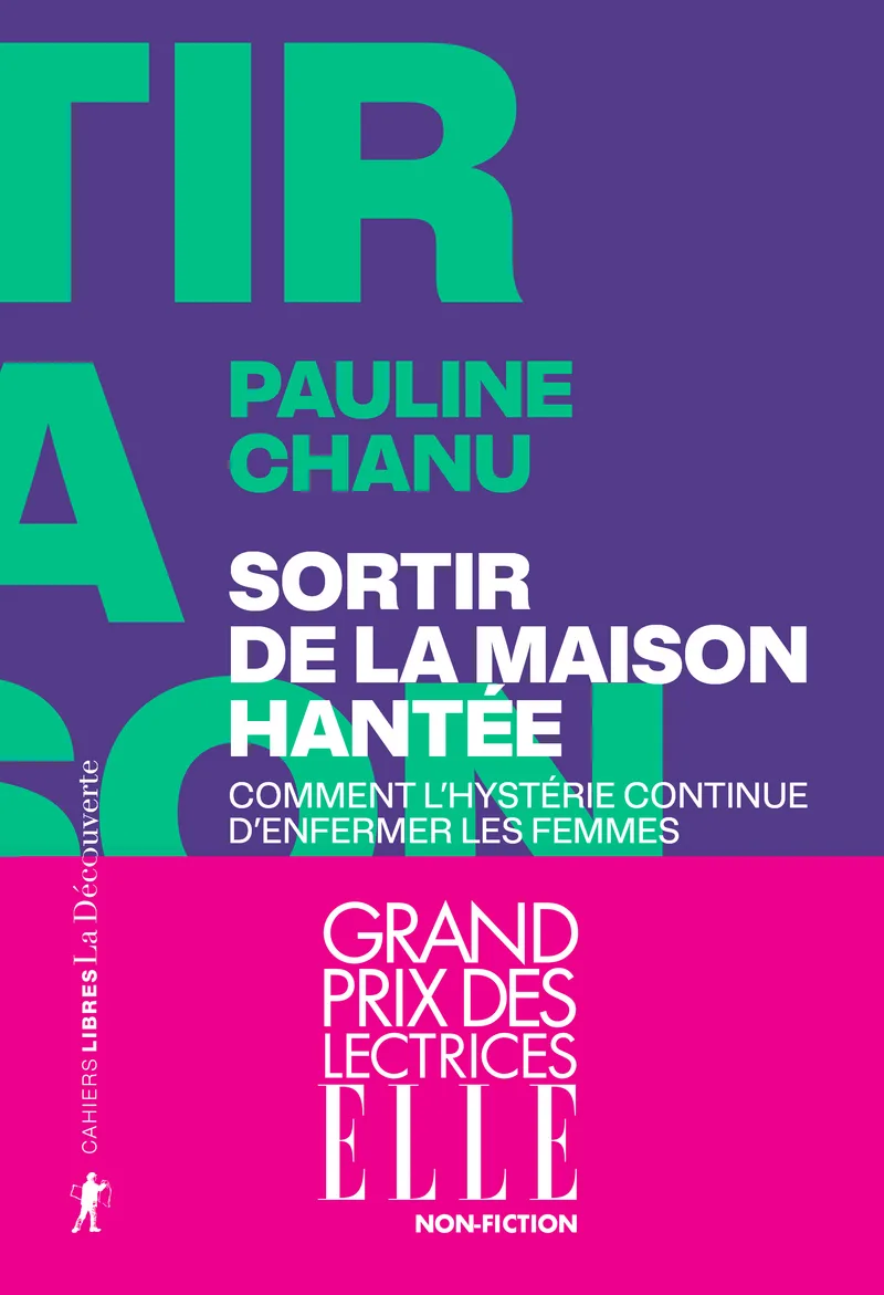 Couverture — Sortir de la maison hantée - Comment l'hystérie continue d'enfermer les femmes