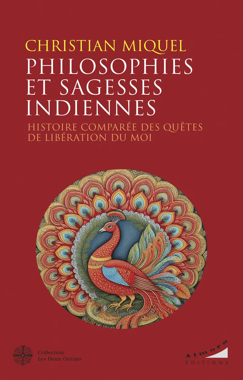 Couverture — Philosophies et sagesses indiennes - Histoire comparée des quêtes de libération du Moi