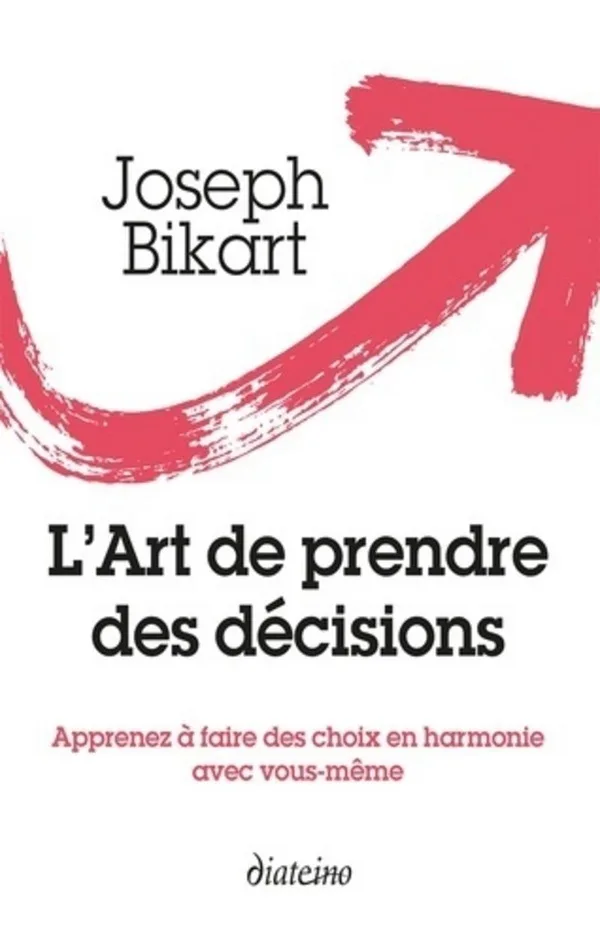 Couverture — L'art de prendre les bonnes décisions ; apprenez à faire des choix en harmonie avec vous-même