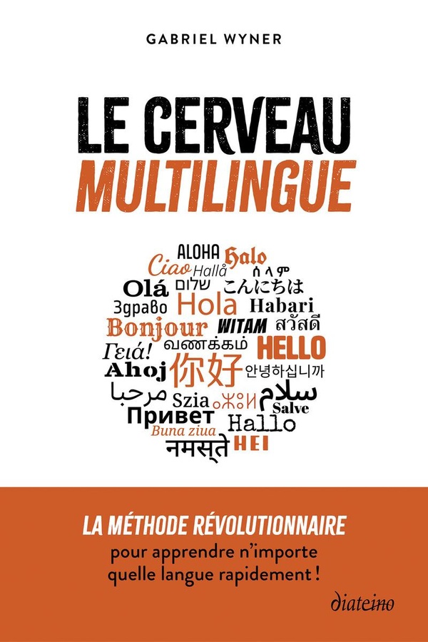 Couverture — Le cerveau multilingue : La méthode révolutionnaire pour apprendre n'importe quelle langue rapidement !