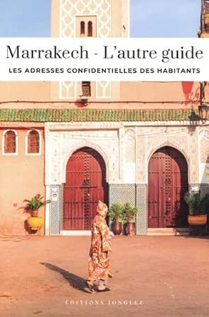 Couverture — Marrakech - L'autre guide. Les adresses confidentielles des habitants