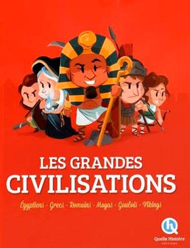 Couverture — Les grandes civilisations ; égyptiens, grecs, romains, mayas, gaulois, vikings