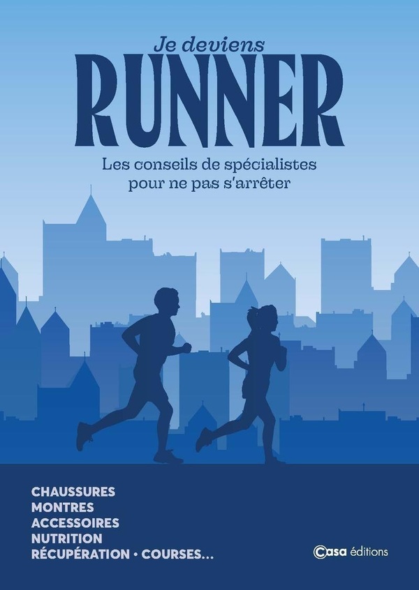 Je deviens runner : Les conseils de spécialistes pour ne pas s'arrêter
