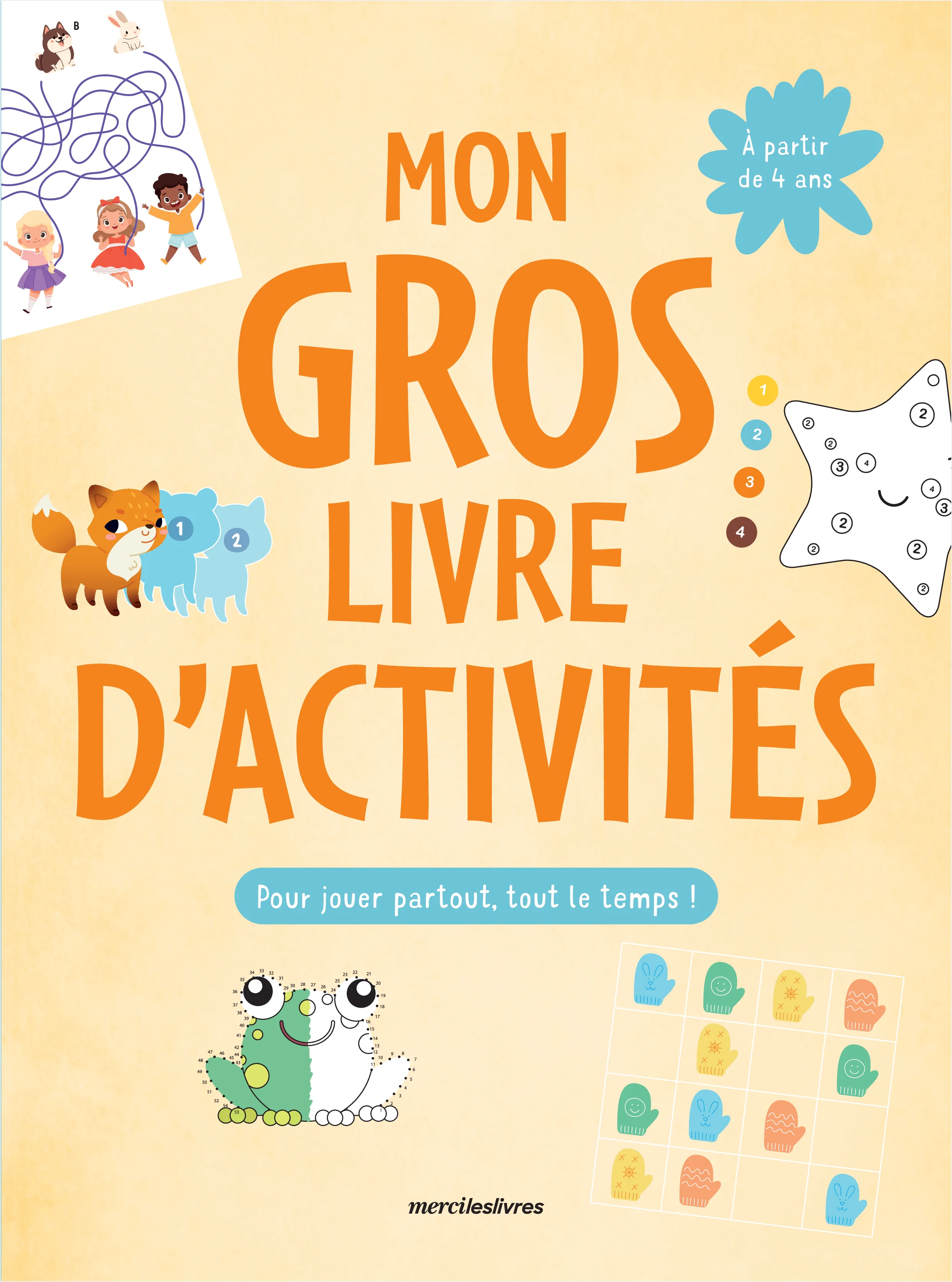 Couverture — Mon gros livre d'activités, pour jouer partout, tout le temps !
