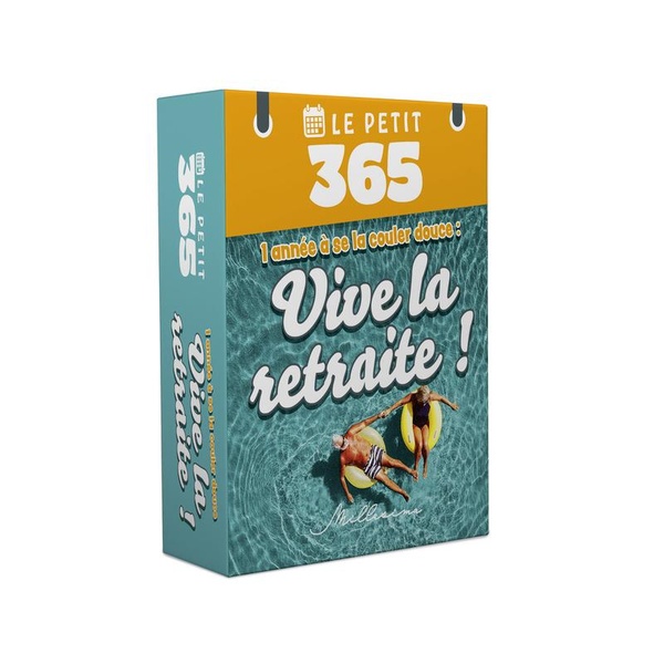 Couverture — Le Petit 365 : 1 année à se la couler douce : Vive la retraite !