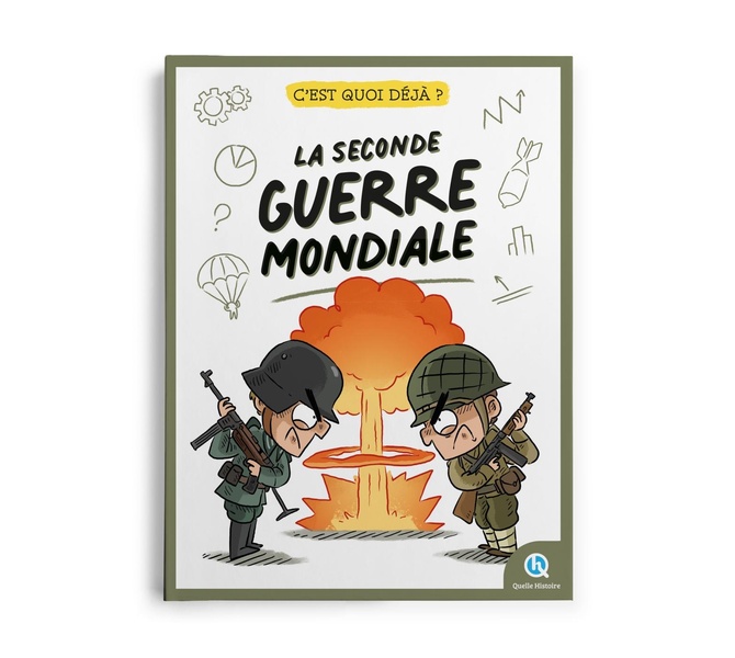 Couverture — C'est quoi déjà ? : La Seconde Guerre mondiale