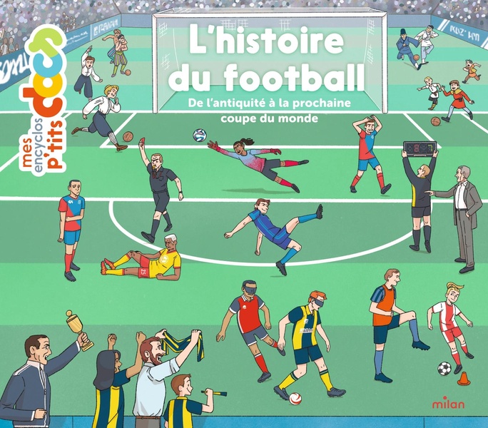 Couverture — L'histoire du football : De l'antiquité à la prochaine coupe du monde
