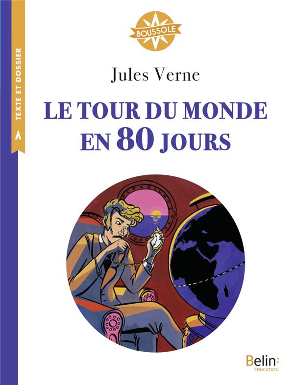 Le tour du monde en 80 jours (texte et dossier)