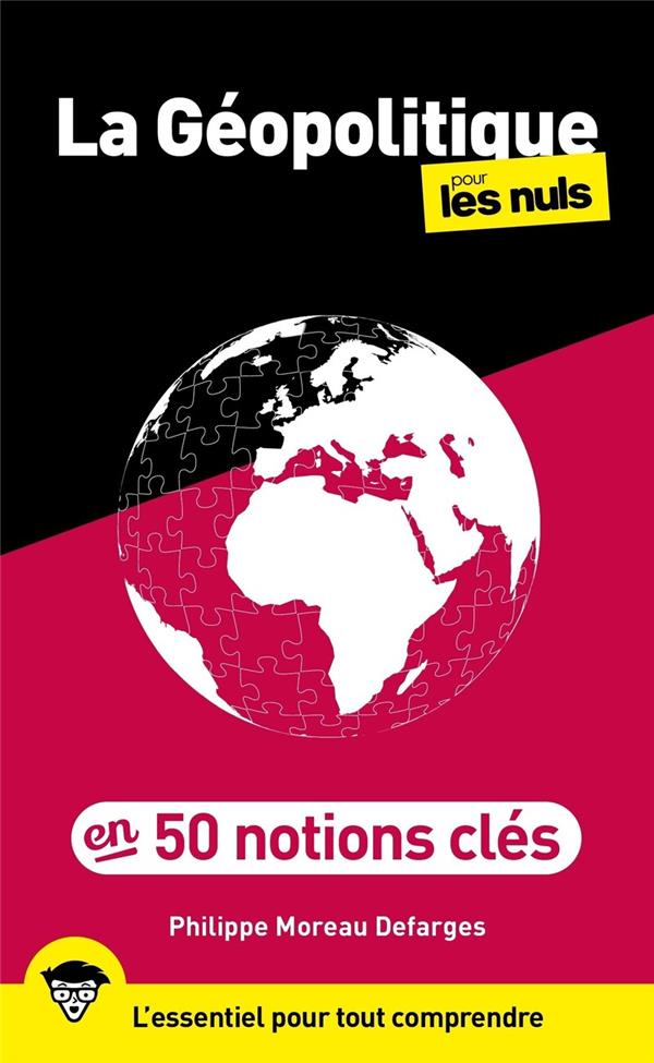 La géopolitique pour les nuls en 50 notions clés (2e édition)