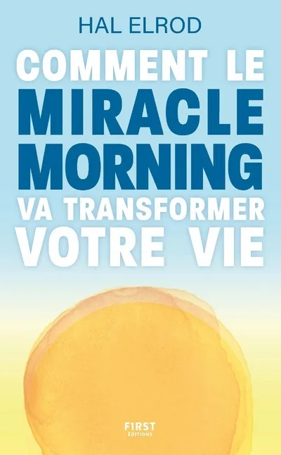 Couverture — Comment le Miracle Morning va transformer votre vie