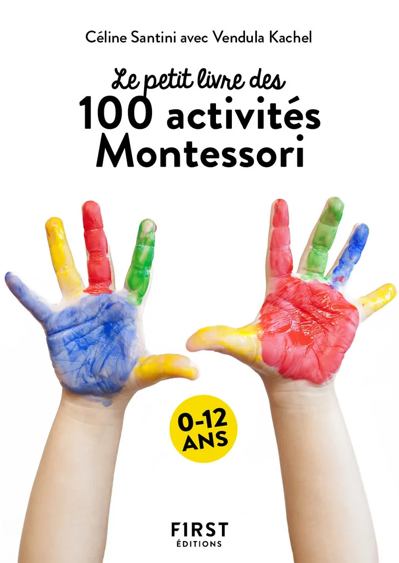 Couverture — Petit livre de - 100 activités Montessori à la maison, 2e éd.