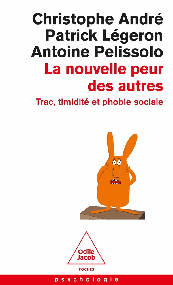 La Nouvelle peur des autres : Trac, timidité et phobie sociale