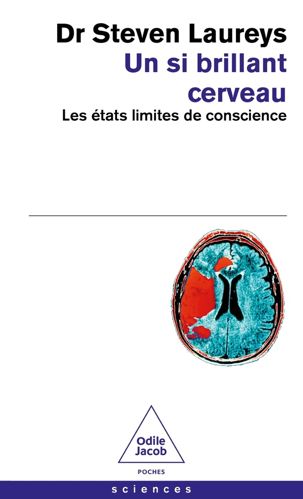 Un si brillant cerveau : Les états limites de conscience
