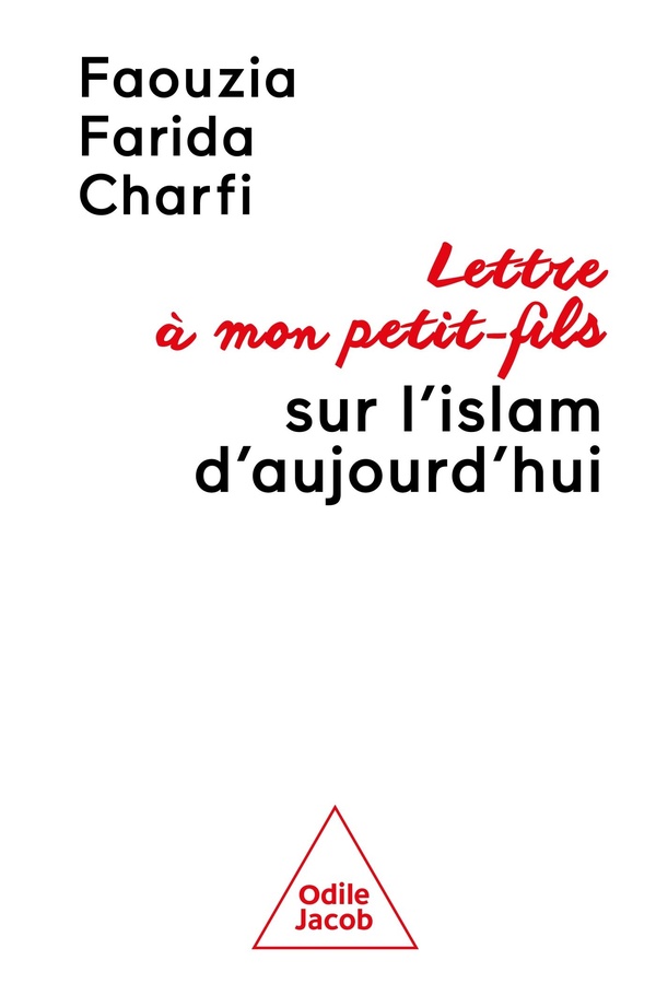 Lettre à mon petit-fils sur l'islam aujourd'hui