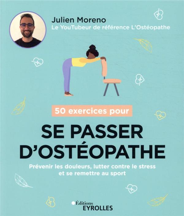 50 exercices pour se passer d'ostéopathe