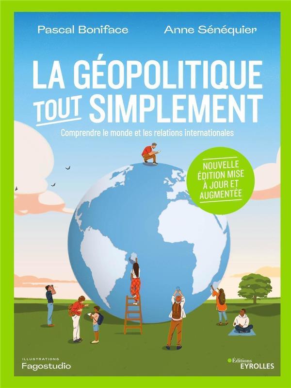 Couverture — La géopolitique tout simplement : comprendre le monde et les relations internationales