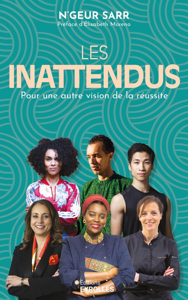 Les inattendus : Pour une autre vision de la réussite (Préface d'Élisabeth Moreno)
