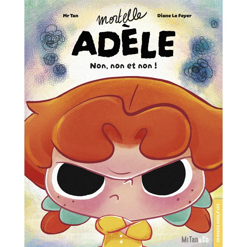 Couverture — Mortelle Adèle - Non, non et non !