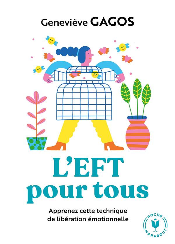 L'EFT pour tous ; apprenez cette technique de libération émotionnelle