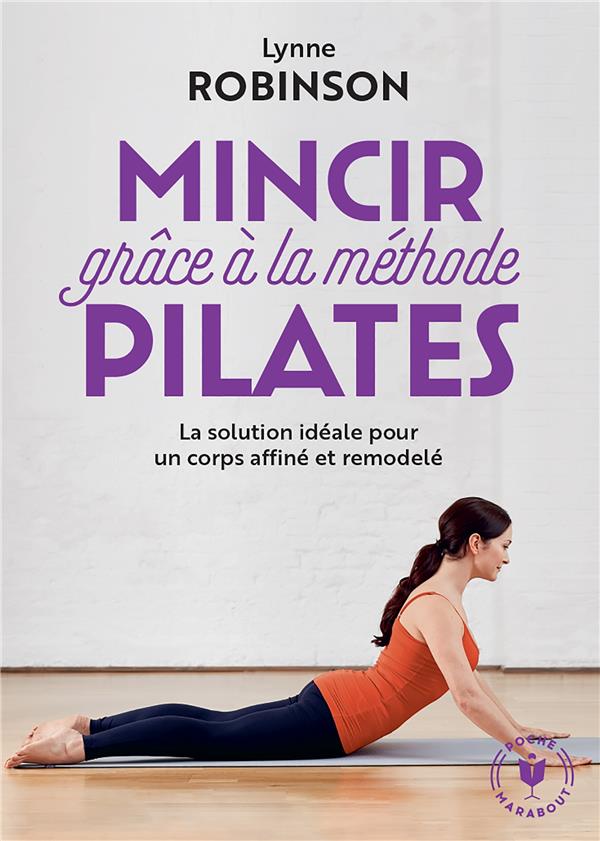 Mincir avec la méthode Pilates : la solution idéale pour un corps affiné et remodelé
