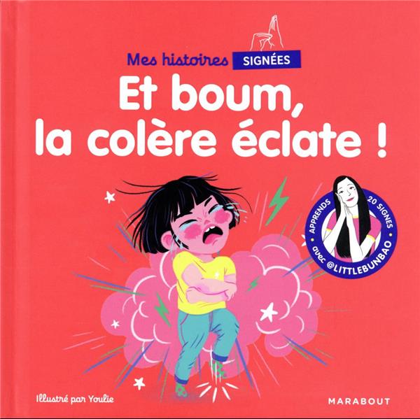 Mes histoires signées : et boum, la colère éclate !