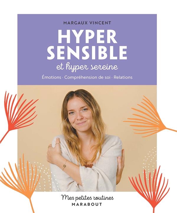 Mes petites routines : hypersensible et hyper sereine