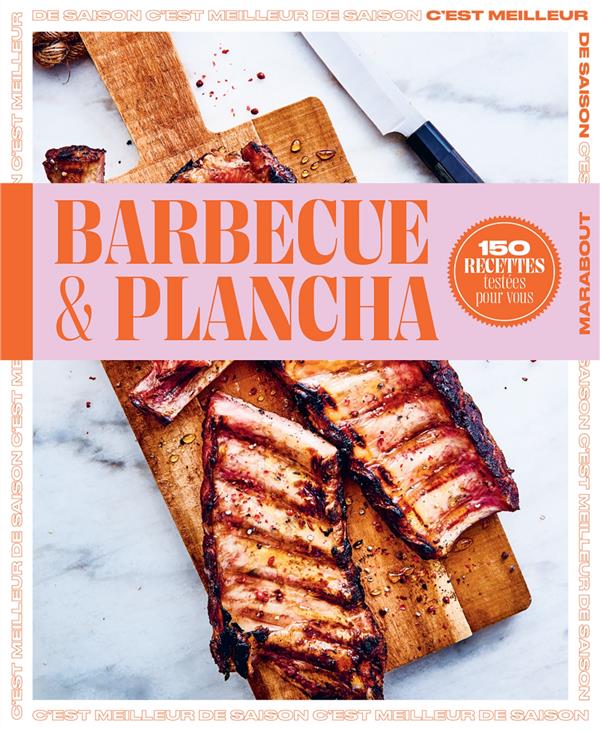 C'est meilleur de saison : barbecue & plancha