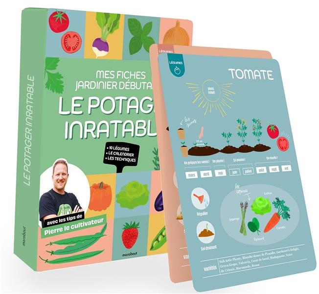 Mes fiches jardinier débutant : Le potager inratable