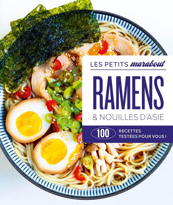 Les petits Marabout : Ramen & nouilles d'Asie : 100 recettes testées pour vous !